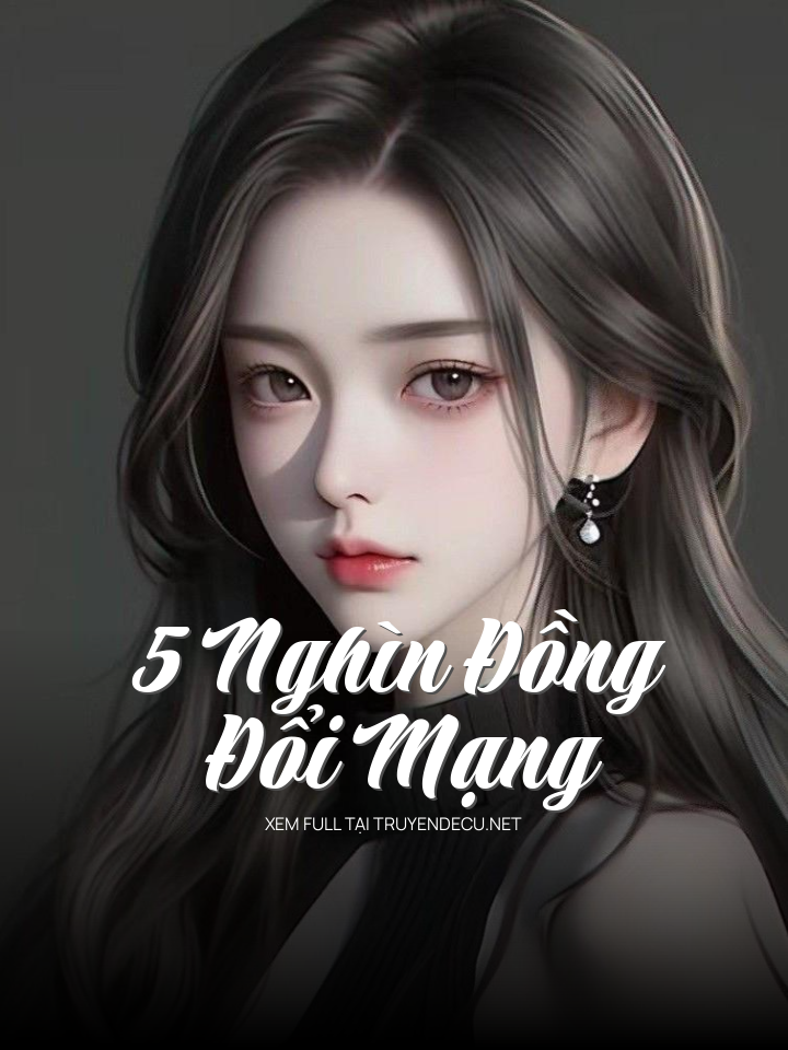 5 Nghìn Đồng Đổi Mạng