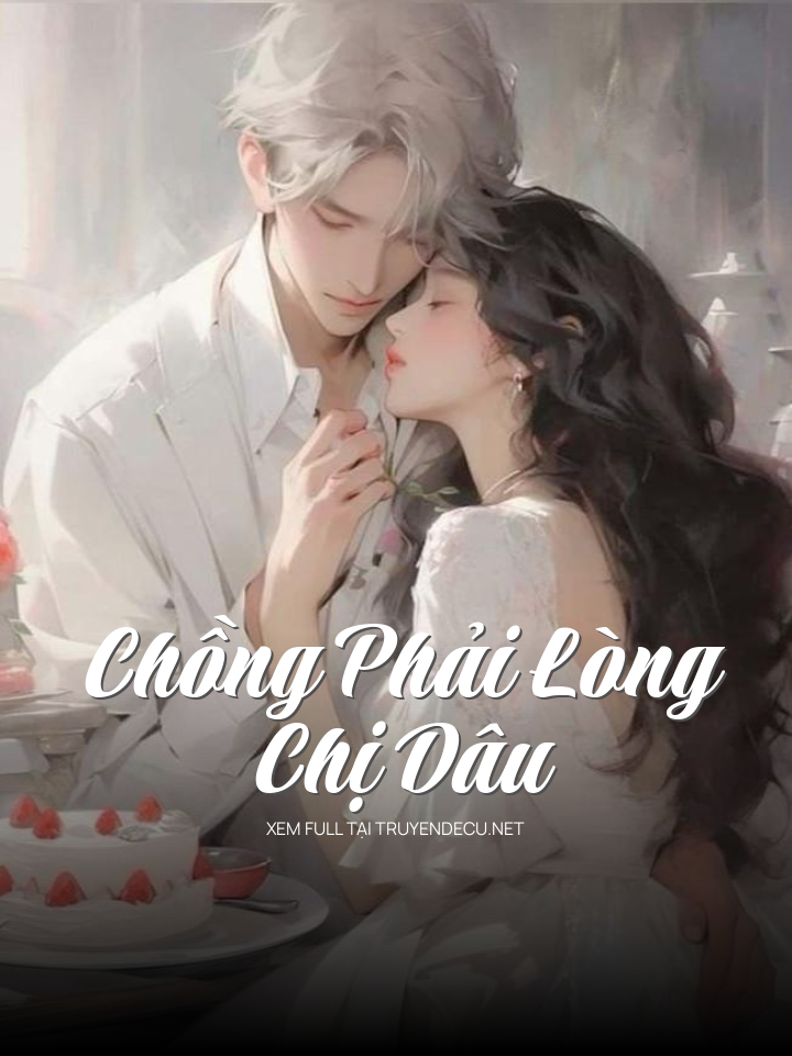 Chồng Phải Lòng Chị Dâu