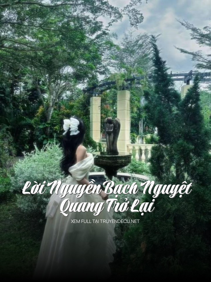 Lời Nguyền Bạch Nguyệt Quang Trở Lại