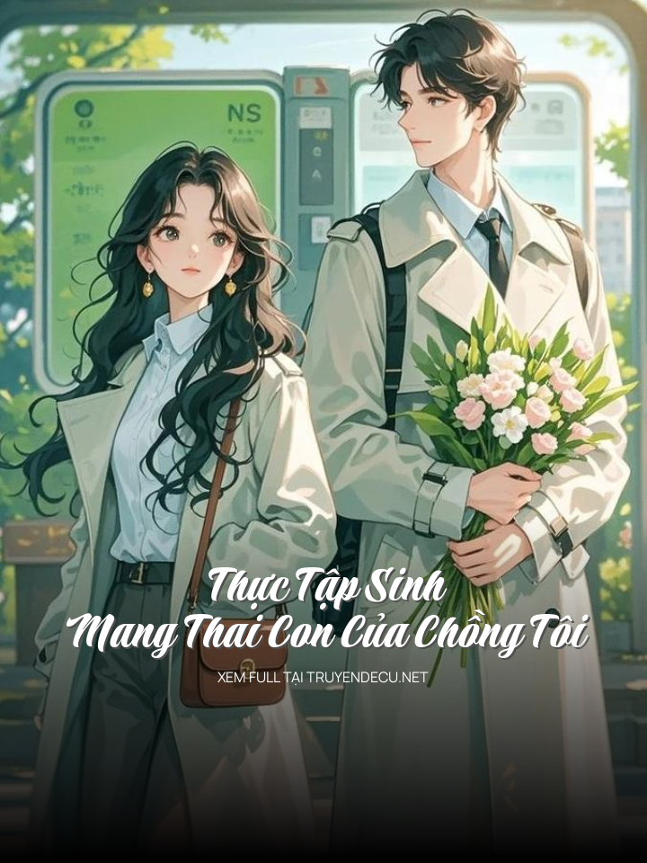 Thực Tập Sinh Mang Thai Con Của Chồng Tôi