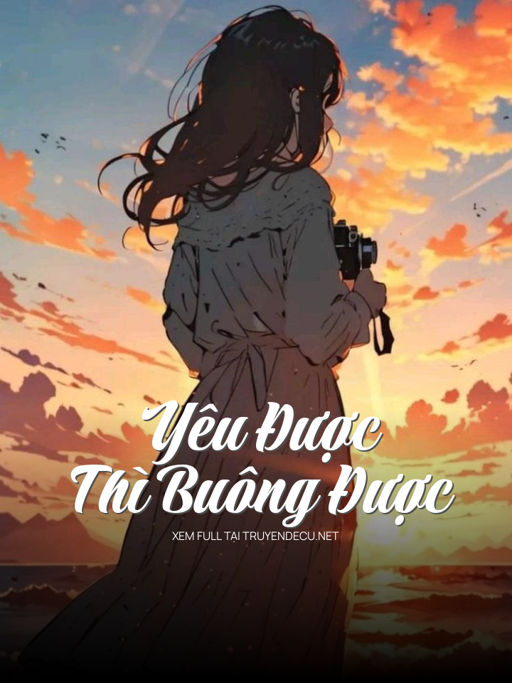 Yêu Được Thì Buông Được