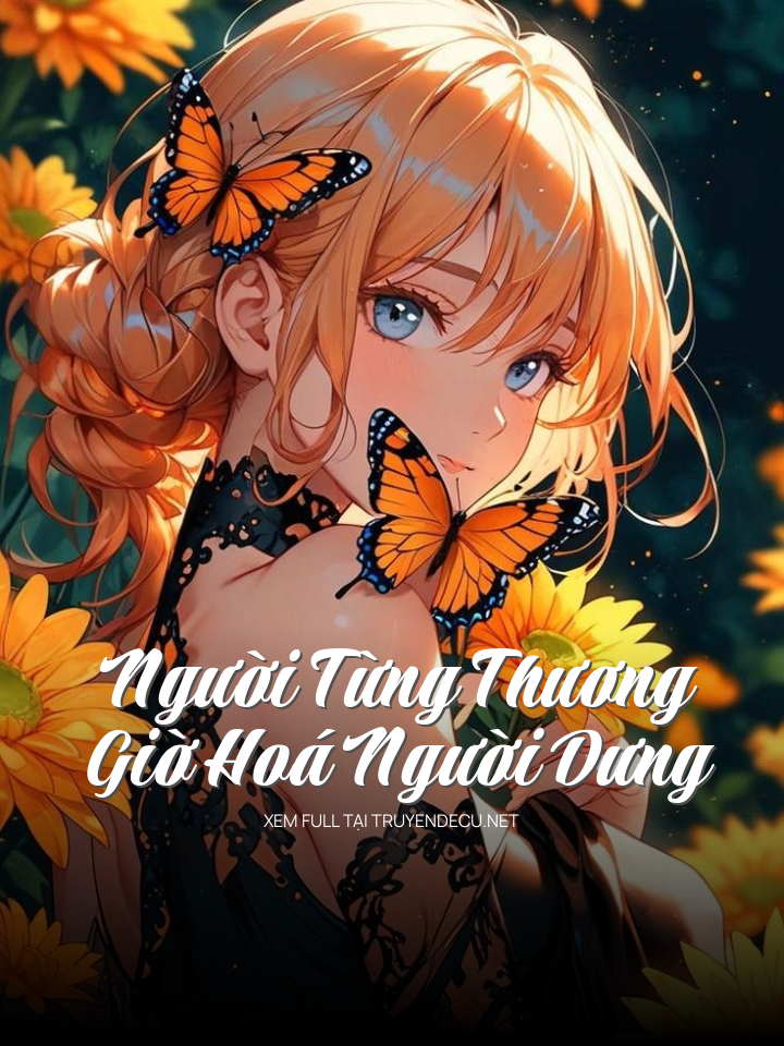 Người Từng Thương Giờ Hoá Người Dưng