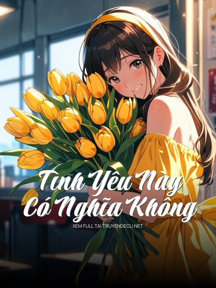Tình Yêu Này Có Nghĩa Không