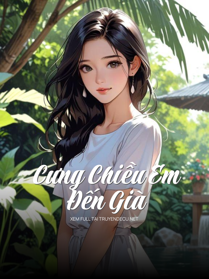 Cưng Chiều Em Đến Già
