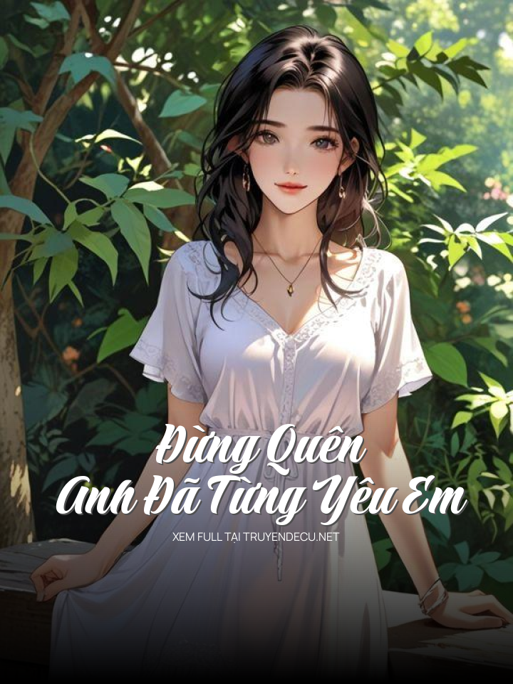 Đừng Quên Anh Đã Từng Yêu Em