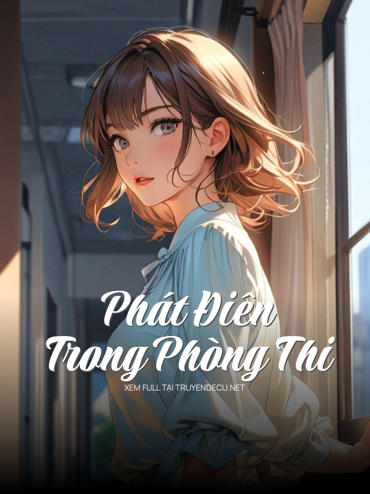 Phát Điên Trong Phòng Thi
