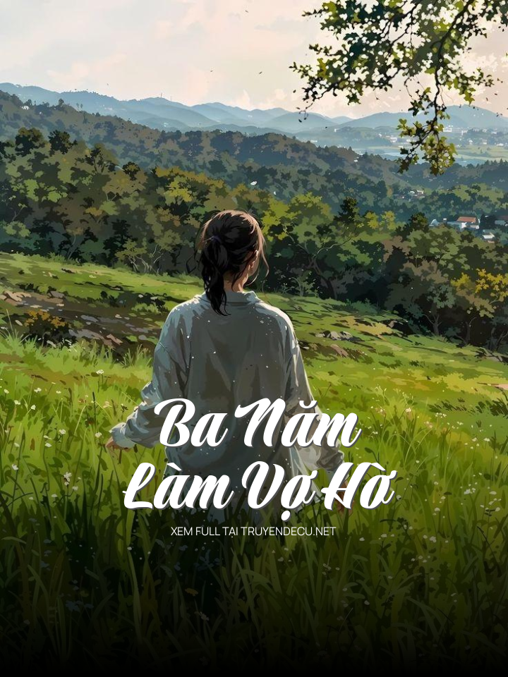 Ba Năm Làm Vợ Hờ