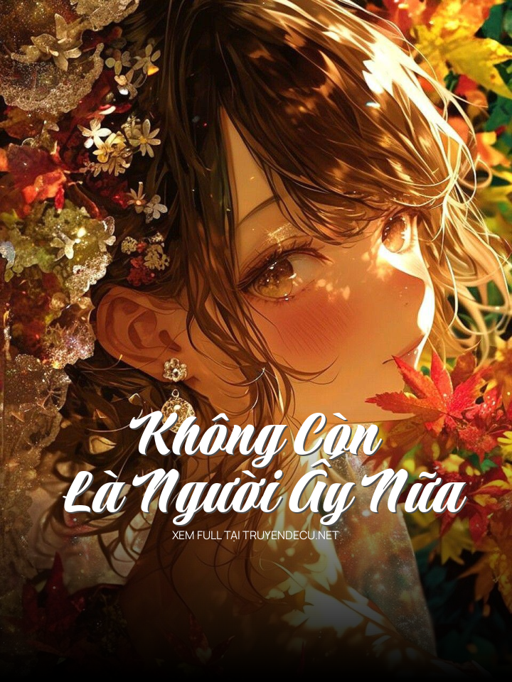 Không Còn Là Người Ấy Nữa