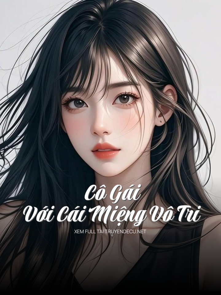 Cô Gái Với Cái Miệng Vô Tri