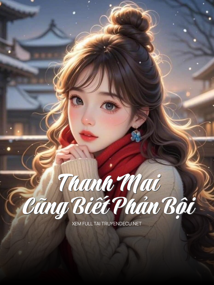 Thanh Mai Cũng Biết Phản Bội