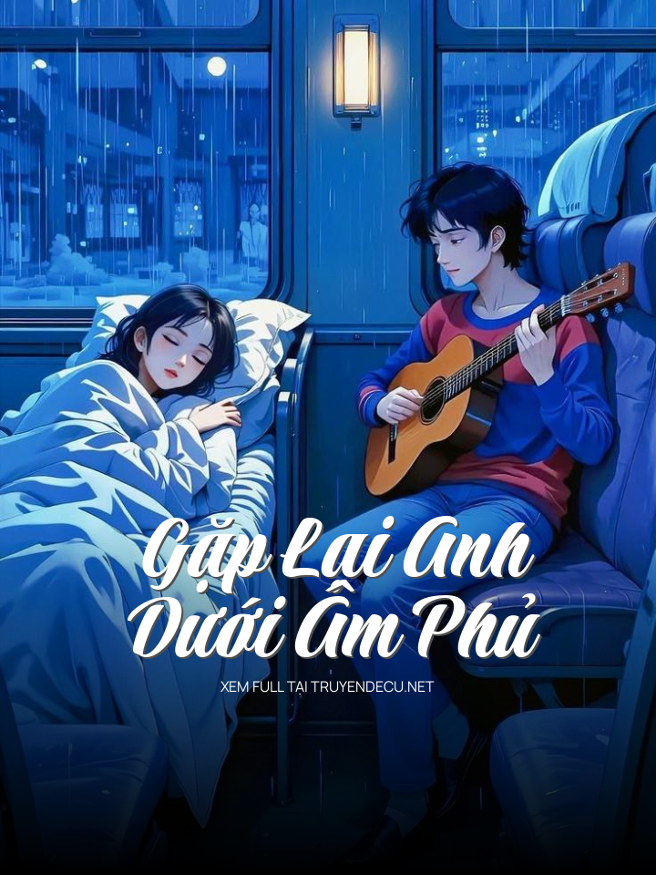 Gặp Lại Anh Dưới Âm Phủ