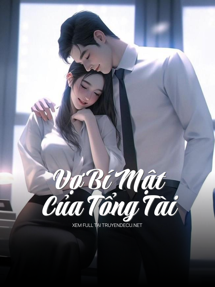 Vợ Bí Mật Của Tổng Tài