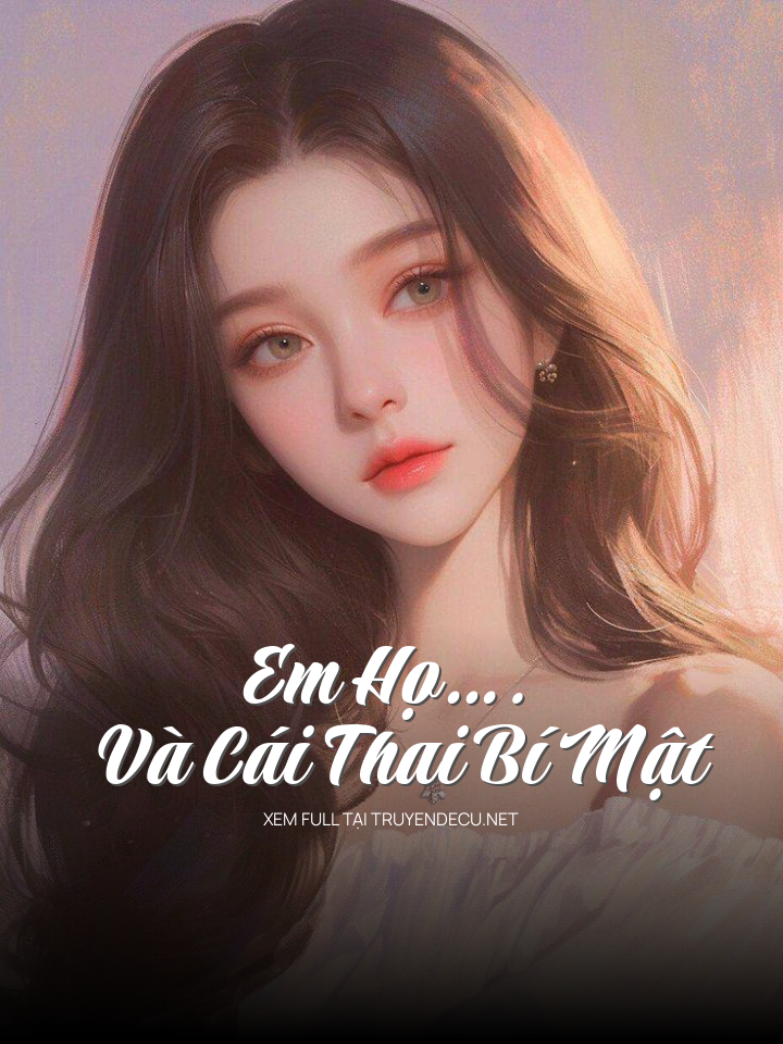 Em Họ….Và Cái Thai Bí Mật