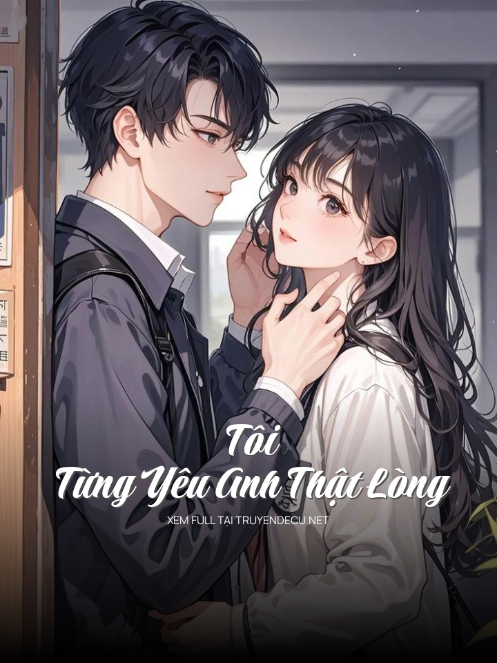 Tôi Từng Yêu Anh Thật Lòng