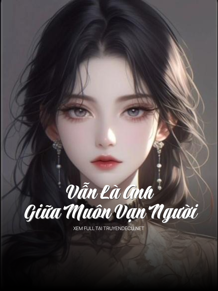 Vẫn Là Anh Giữa Muôn Vạn Người