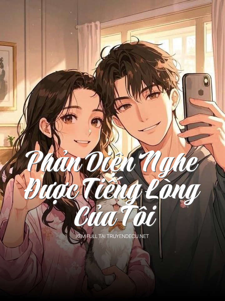 Phản Diện Nghe Được Tiếng Lòng Của Tôi