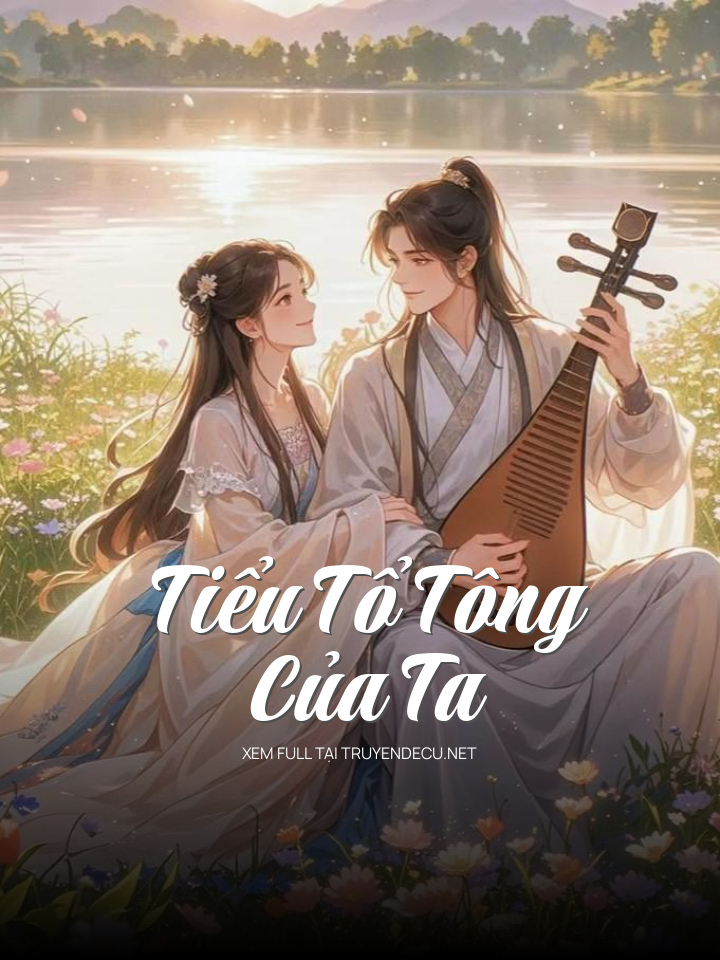 Tiểu Tổ Tông Của Ta