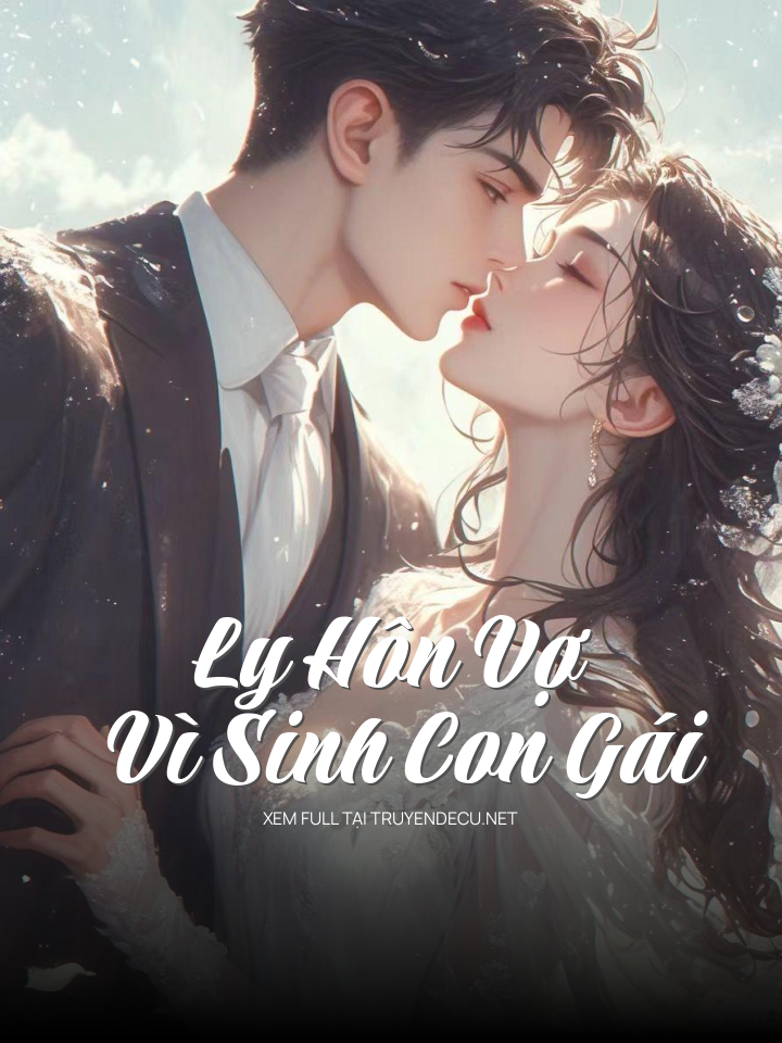 Ly Hôn Vợ Vì Sinh Con Gái
