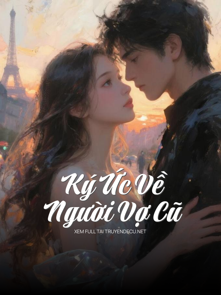 Ký Ức Về Người Vợ Cũ