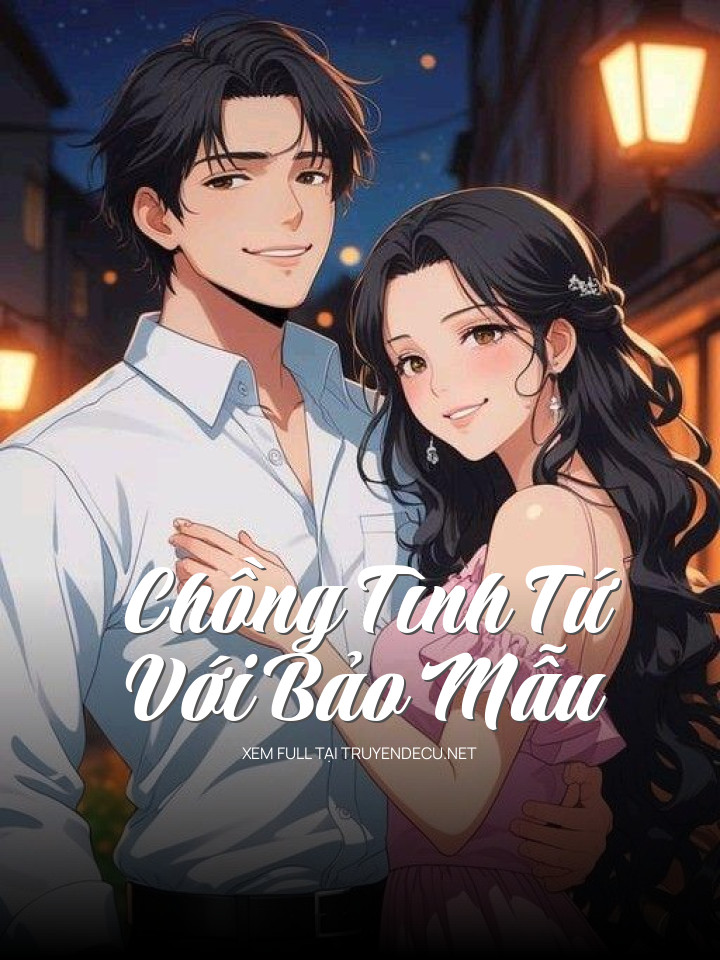 Chồng Tình Tứ Với Bảo Mẫu