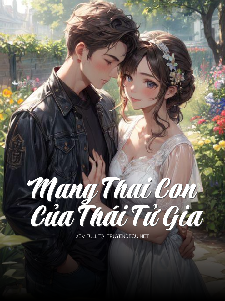 Mang Thai Con Của Thái Tử Gia