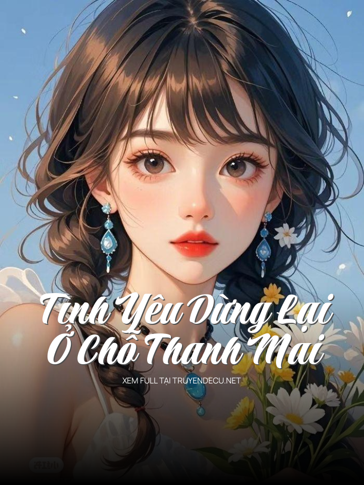 Tình Yêu Dừng Lại Ở Chỗ Thanh Mai