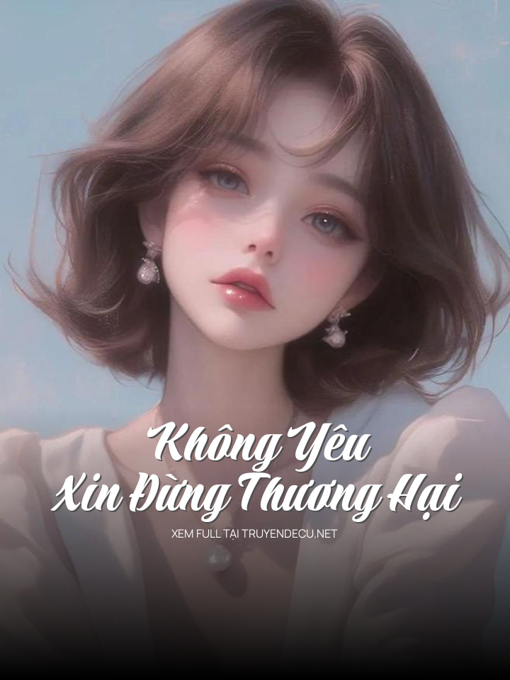 Không Yêu Xin Đừng Thương Hại