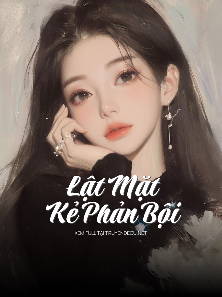 Lật Mặt Kẻ Phản Bội