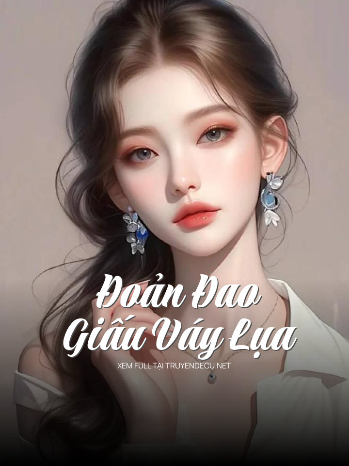 Đoản Đao Giấu Váy Lụa