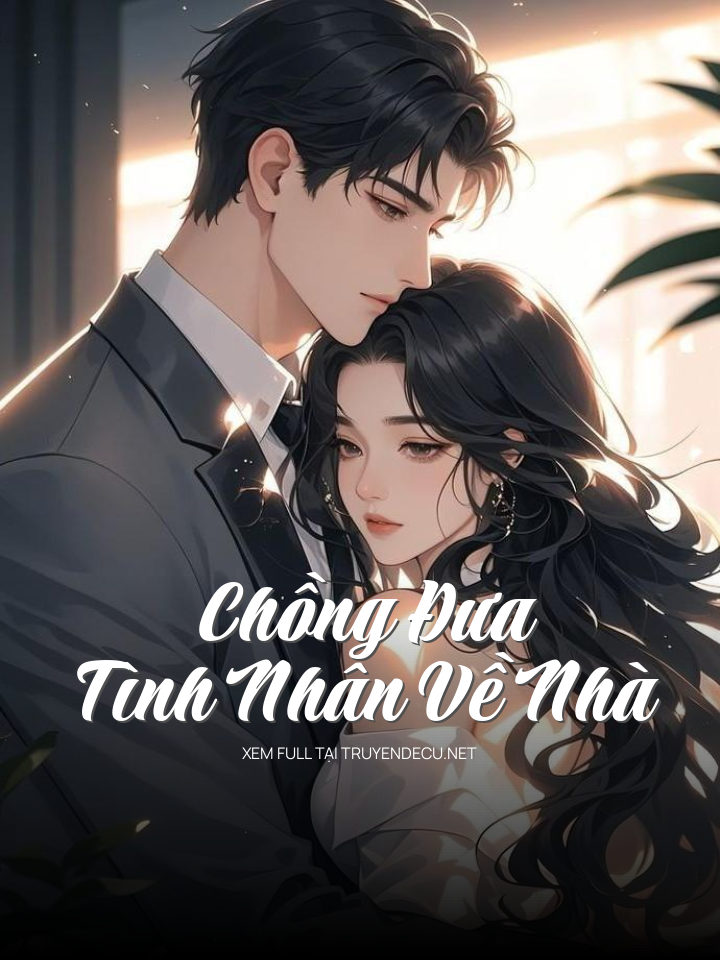 Chồng Đưa Tình Nhân Về Nhà