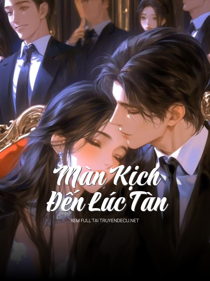 Màn Kịch Đến Lúc Tàn