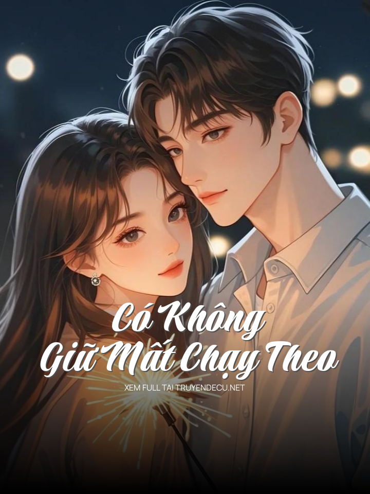 Có Không Giữ Mất Chạy Theo