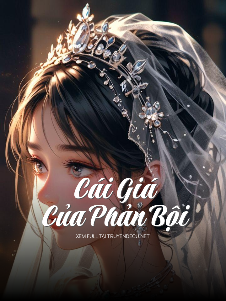 Cái Giá Của Phản Bội