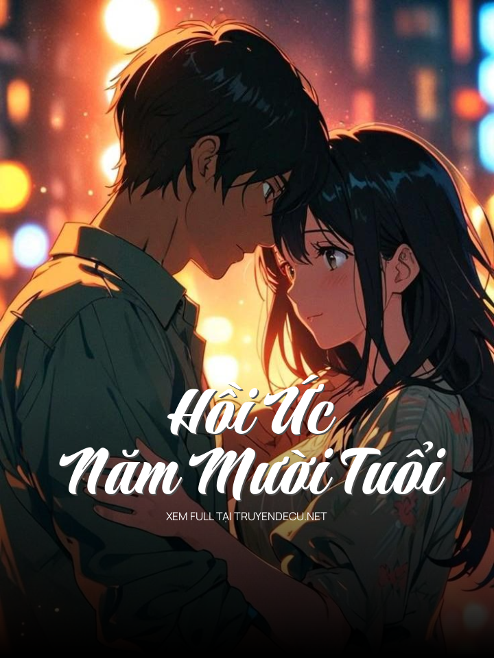 Hồi Ức Năm Mười Tuổi