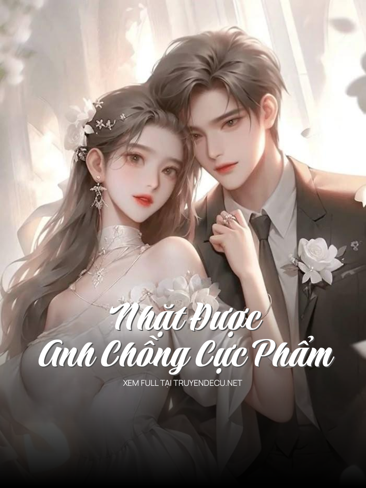 Nhặt Được Anh Chồng Cực Phẩm