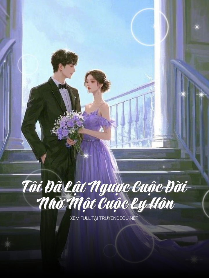 Tôi Đã Lật Ngược Cuộc Đời Nhờ Một Cuộc Ly Hôn