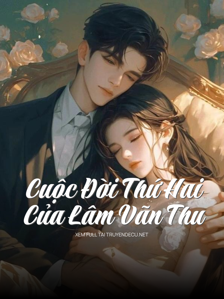 Cuộc Đời Thứ Hai Của Lâm Vãn Thu