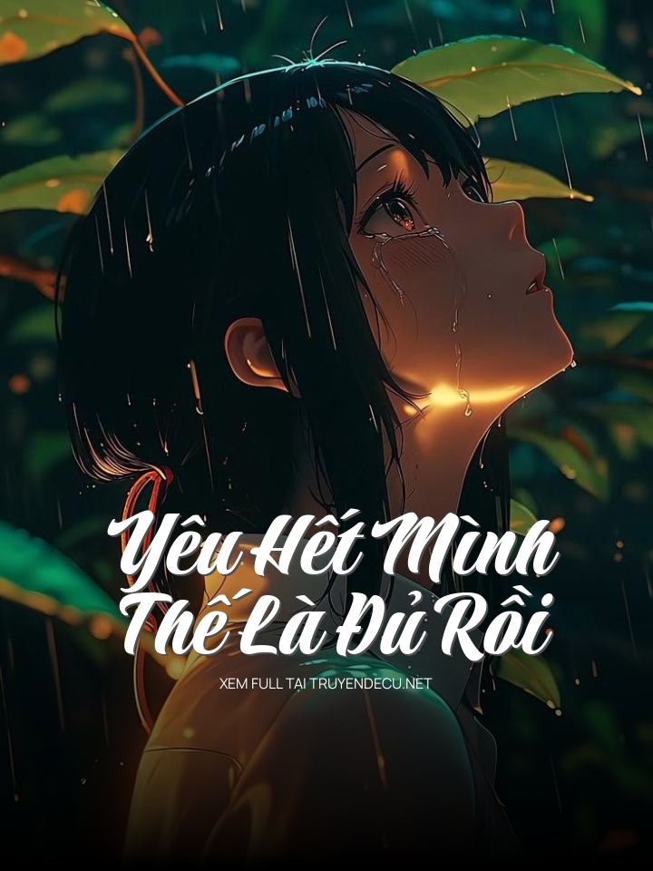 Yêu Hết Mình Thế Là Đủ Rồi