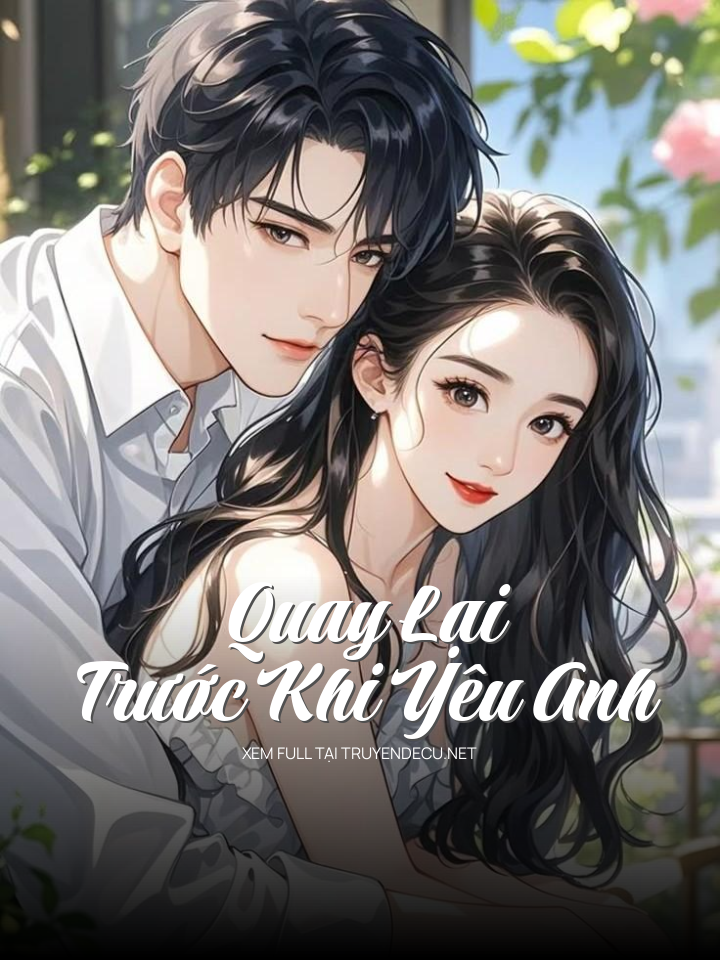 Quay Lại Trước Khi Yêu Anh