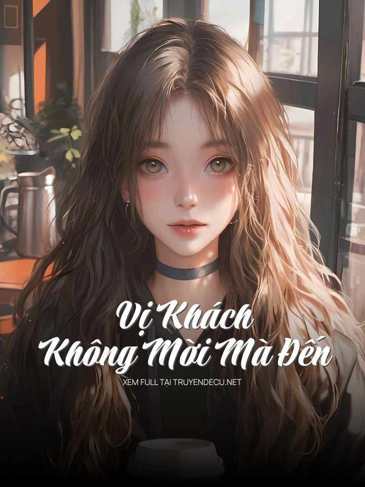 Vị Khách Không Mời Mà Đến