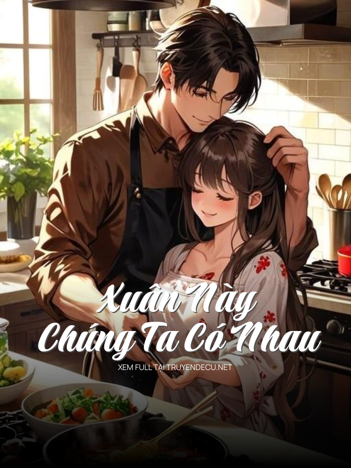 Xuân Này Chúng Ta Có Nhau