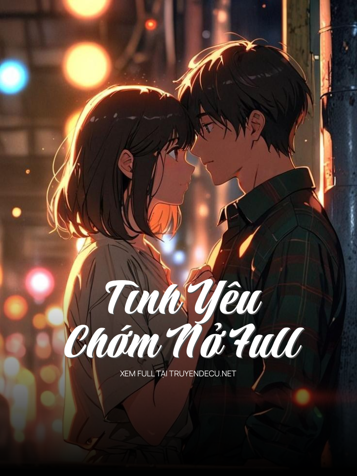 Tình Yêu Chớm Nở Full