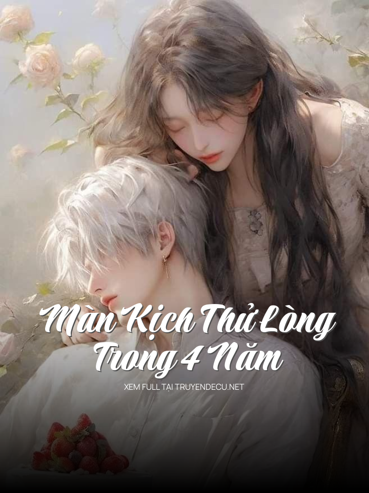 Màn Kịch Thử Lòng 4 Năm
