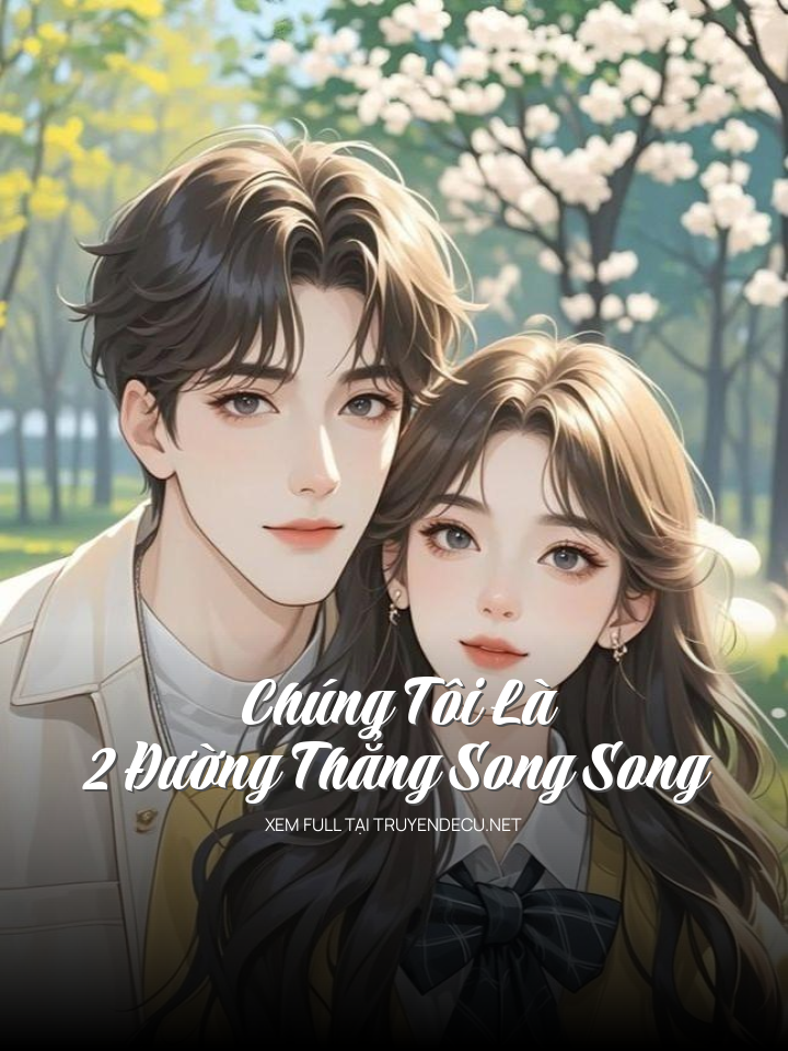 Chúng Tôi Là 2 Đường Thẳng Song Song