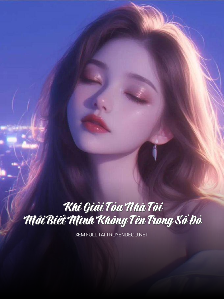 Khi Giải Tỏa Nhà Tôi Mới Biết Mình Không Tên Trong Sổ Đỏ