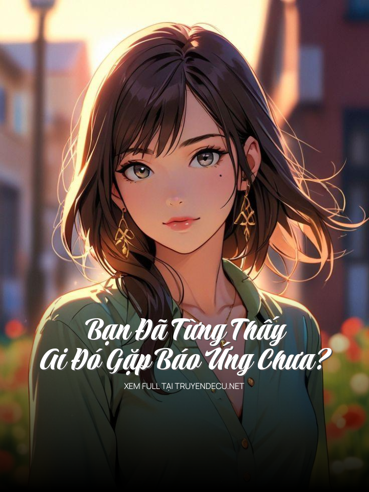 Bạn Đã Từng Thấy Ai Đó Gặp Báo Ứng Chưa?