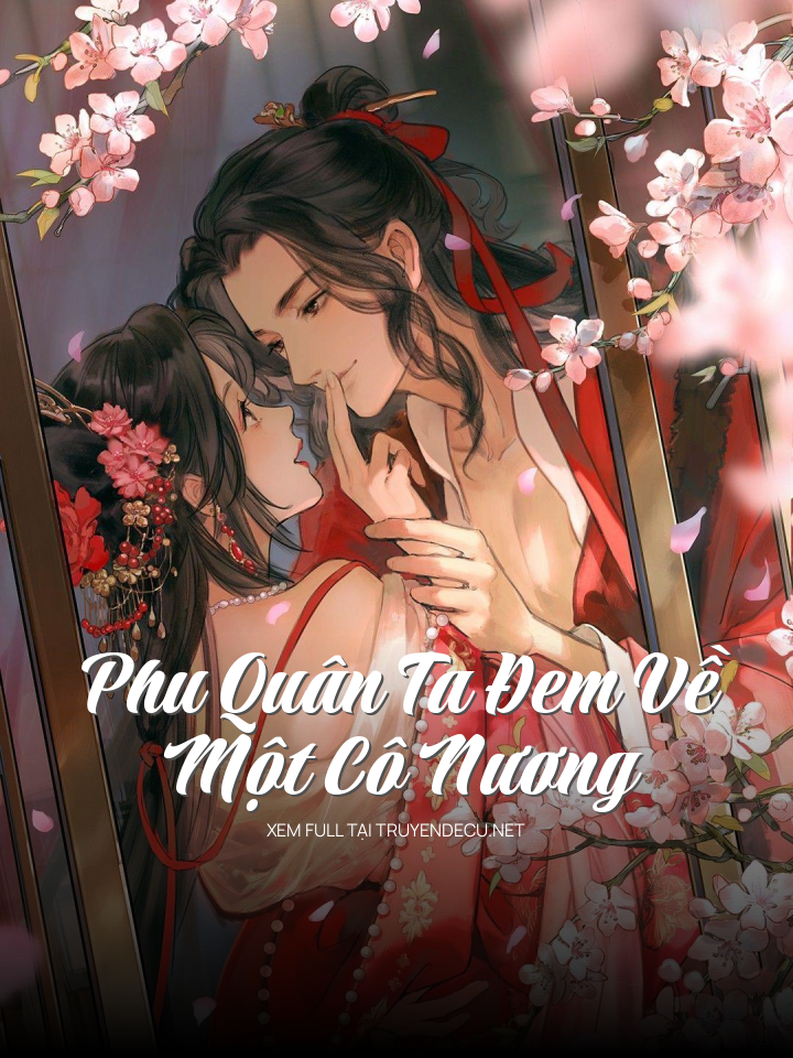 Phu Quân Ta Đem Về Một Cô Nương